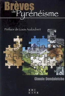 Brèves de pyrénéisme | Claude Dendaletche, Louis Audoubert