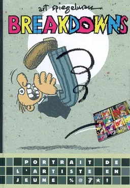Breakdowns : portrait de l'artiste en jeune | Art Spiegelman