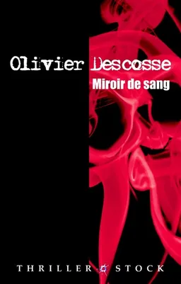Miroir de sang | Olivier Descosse
