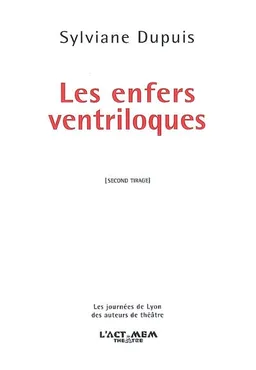 Les enfers ventriloques | Sylviane Dupuis