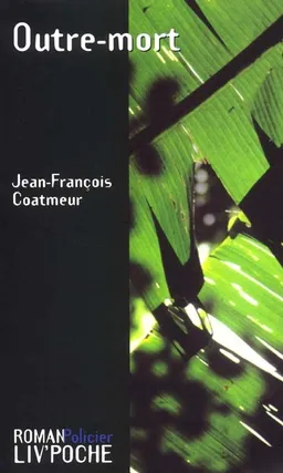 Outre-mort | Jean-François Coatmeur