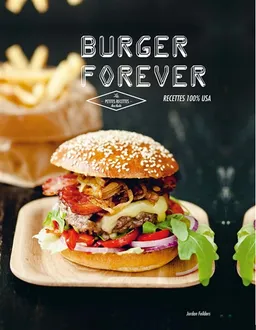 Burger forever | Jordan Feilders, Sophie Dupuis-Gaulier