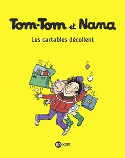 Tom-Tom et Nana. Vol. 04. Les cartables décollent | Jacqueline Cohen, Bernadette Després, Catherine Viansson-Ponté