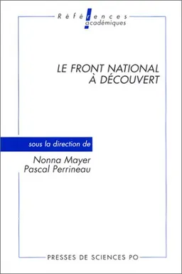 Le Front national à découvert | Nonna Mayer, Pascal Perrineau