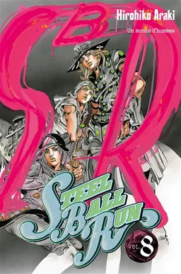 Steel ball run : Jojo's bizarre adventure. Vol. 8. Un monde d'hommes | Hirohiko Araki