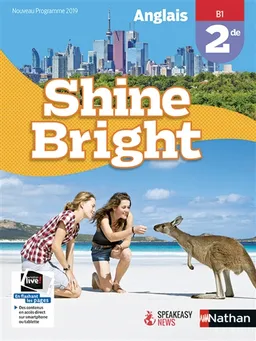 Shine bright, anglais 2de, B1 : nouveau programme 2019 | 