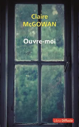 Ouvre-moi | Claire McGowan