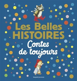 Contes de toujours | Ulises Wensell, Marie-Hélène Delval, Gigi Bigot, Charles Perrault, Jacob Grimm, Wilhelm Grimm, Hans Christian Andersen