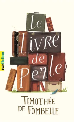 Le livre de Perle | Timothée de Fombelle