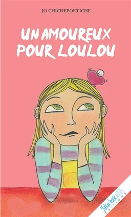 Un amoureux pour Loulou | Josette Chicheportiche, Nina Mouchmouch