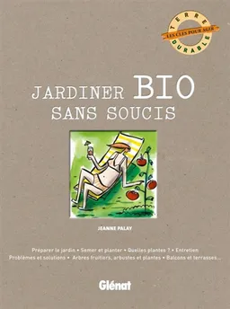 Jardiner bio sans soucis | Jeanne Palay, Barroux