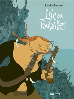 L'île au Poulailler. Vol. 1 | Laureline Mattiussi