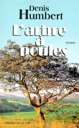 L'arbre à poules | Denis Humbert