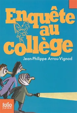 Enquête au collège. Enquête au collège | Jean-Philippe Arrou-Vignod, Serge Bloch