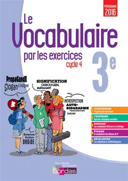 Le vocabulaire par les exercices 3e, cycle 4 : programme 2016 | Thomas Gargallo, Sabine Fayon, Anne-Sophie Palfray