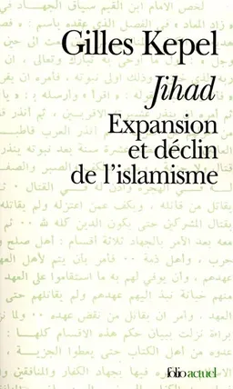 Jihad : expansion et déclin de l'islamisme | Gilles Kepel
