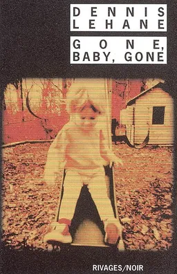 Gone, baby, gone | Dennis Lehane