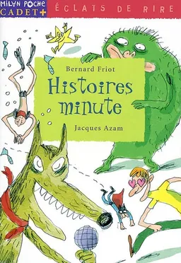 Histoires minute | Bernard Friot, Jacques Azam