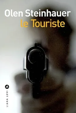 Le touriste | Olen Steinhauer