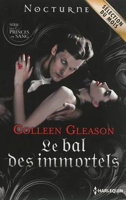 Le bal des immortels : les princes de sang | Colleen Gleason