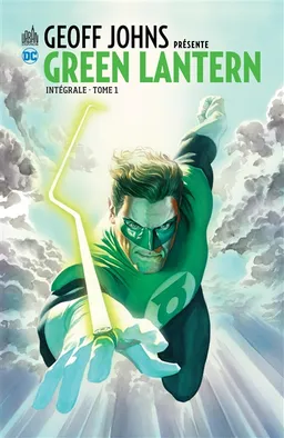 Geoff Johns présente : Green Lantern : intégrale. Vol. 1 | Geoff Johns, Carlos Pacheco, Ivan Reis