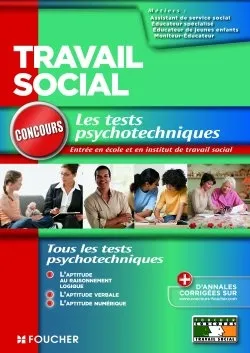 Tests psychotechniques, concours d'entrée, écoles et instituts : assistant de jeunes enfants, éducateur de jeunes enfants, éducateur spécialisé, moniteur éducateur | Valérie Béal, Anne Ducastel, Olivier Berthou