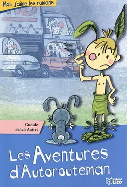 Les aventures d'Autorouteman | Gudule, Fanch Autret