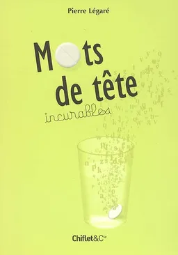 Mots de tête incurables | Pierre Légaré