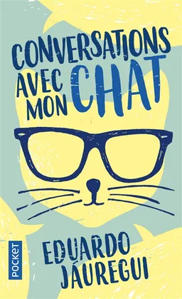 Conversations avec mon chat | Eduardo Jauregui