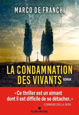 La condamnation des vivants | Marco De Franchi