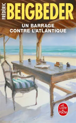 Un roman français. Vol. 2. Un barrage contre l'Atlantique | Frédéric Beigbeder