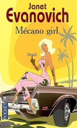 Mécano girl | Janet Evanovich