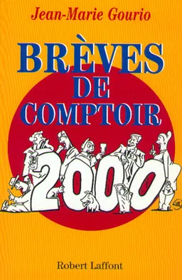 Brèves de comptoir 2000 | Jean-Marie Gourio