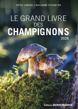 Le grand livre des champignons | Cécile Lemoine, Guillaume Eyssartier