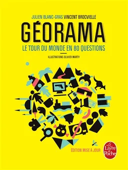 Géorama : le tour du monde en 80 questions | Julien Blanc-Gras, Vincent Brocvielle, Olivier Marty