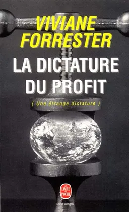 La dictature du profit | Viviane Forrester