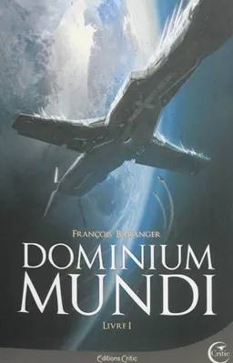 Dominium mundi. Vol. 1 | François Baranger