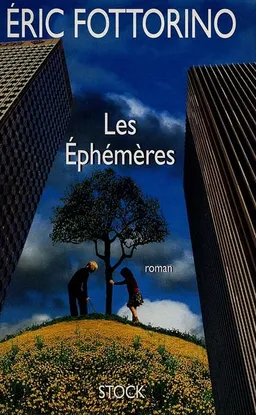 Les éphémères | Eric Fottorino