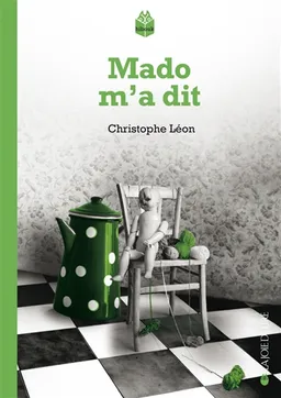 Mado m'a dit | Christophe Léon