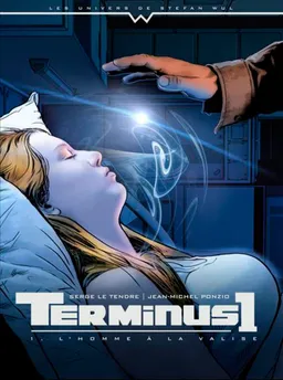 Terminus 1. Vol. 1. L'homme à la valise | Serge Le Tendre, Jean-Michel Ponzio, Stefan Wul