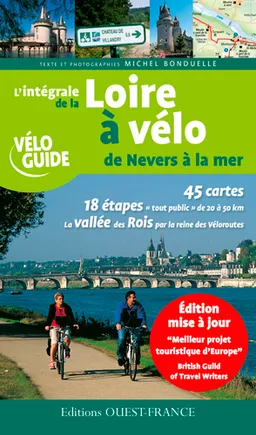 L'intégrale de la Loire à vélo : de Nevers à la mer | Michel Bonduelle, Patrick Mérienne