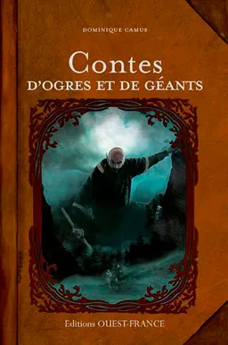 Contes d'ogres et de géants | Dominique Camus