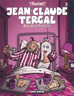Jean-Claude Tergal. Vol. 9. Nous deux, moins toi | Didier Tronchet, Houlipop