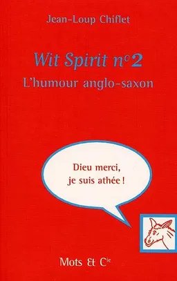 Wit spirit. Vol. 2. L'humour anglo-saxon | Jean-Loup Chiflet