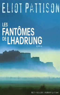 Les fantômes du Lhadrung | Eliot Pattison