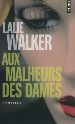 Aux malheurs des dames | Lalie Walker