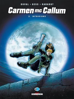 Carmen McCallum. Vol. 3. Intrusions | Fred Duval, Gess, Isabelle Rabarot