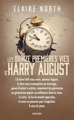 Les quinze premières vies d'Harry August | Claire North