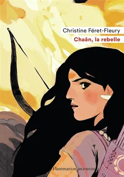 Chaân. Vol. 1. Chaân, la rebelle | Christine Féret-Fleury
