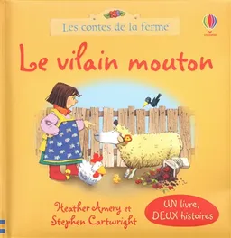 Le vilain mouton. Petit cochon s'est perdu | Heather Amery, Stephen Cartwright